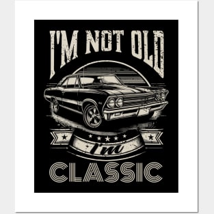I'm Not Old I'm Classic Posters and Art